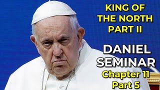Daniel Seminar l Daniel 11 part 5 l God is still in control