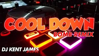 COOL DOWN ( TIKTOK BOMB REMIX ) | KOLOHE KAI FT. DJ KENT JAMES