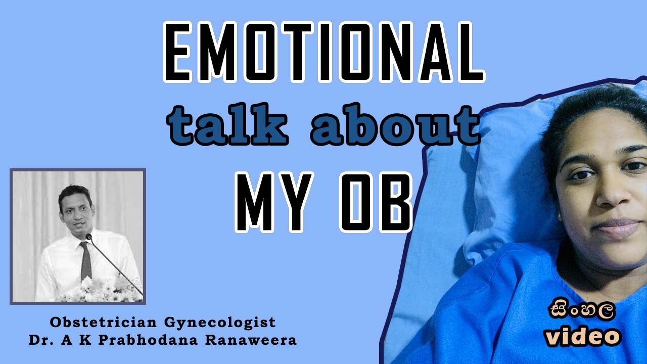 VERY EMOTIONAL REMEMBRANCE | MY OB | DR PRABHODANA RANAWEERA | Sinhala | Dhananjie Padmaperuma