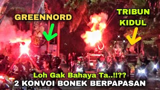 RAME..!! Ribuan Bonek Greennord dan Tribun Kidul Berpapasan Sahur on The Road di jalanan Surabaya