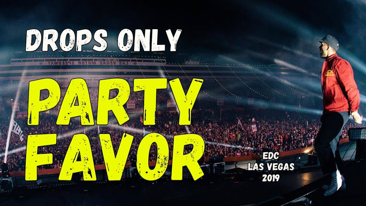 DROPS ONLY l PARTY FAVOR EDC Las Vegas 2019 YouTube