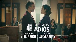 SIETE VECES ADIÓS celebrating 4 YEARS of success, now with ESMERALDA PIMENTEL AND OSVALDO BENAVIDES