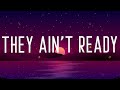 Becky G - They Ain't Ready (Lyrics)