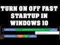How to TURN ON FAST START UP in Windows 10