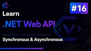 Learn .NET Web API #16 - Asynchronous & Synchronous