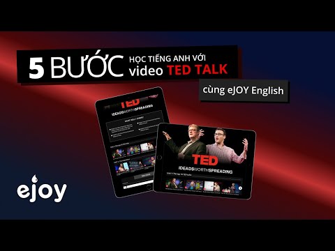 Video 5 BƯỚC HỌC TIẾNG ANH QUA VIDEO TED TALK CÙNG EJOY APP - youtube