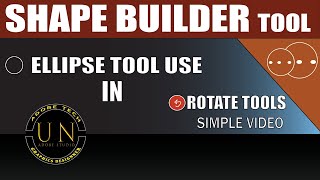 Ellipse tool and shape Builder tools use 2 adobe illustrator in use the tools