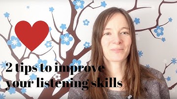 2 tips to improve your listening skills