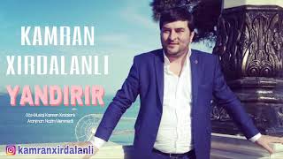 Kamran Xırdalanlı - Yandırır Musiqili Meyxana 2018