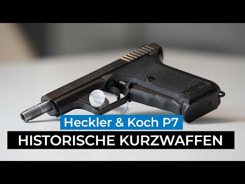 Historic Handguns - A Portrait of the Heckler & Koch P7 with Hubert Bodächtel