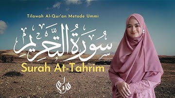 Murottal Juz 28 Surah At-Tahrim  سورة التحريم - Metode Ummi