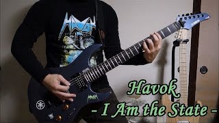 Havok - I Am the State - guitar cover