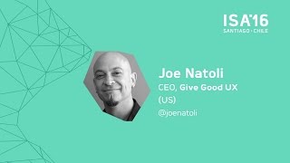 [ISA16] Joe Natoli: 5 Rules for Successful UX Disruption