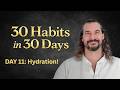 30 Habits in 30 Days | Day 11: Hydration