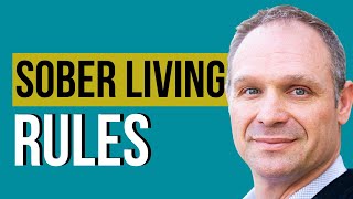 What are the RULES in a sober living home?