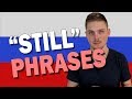 How to Say "Still" | Russian Language