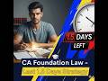 Right Strategy for CA Foundation Law – Next 1.5 Days | May'26 exams