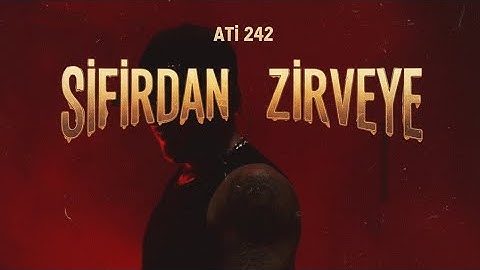 Ati242 x Sıfırdan zirveye mix 💣💥 (Offical Video)