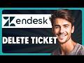 How to Delete a Ticket in Zendesk in 2026