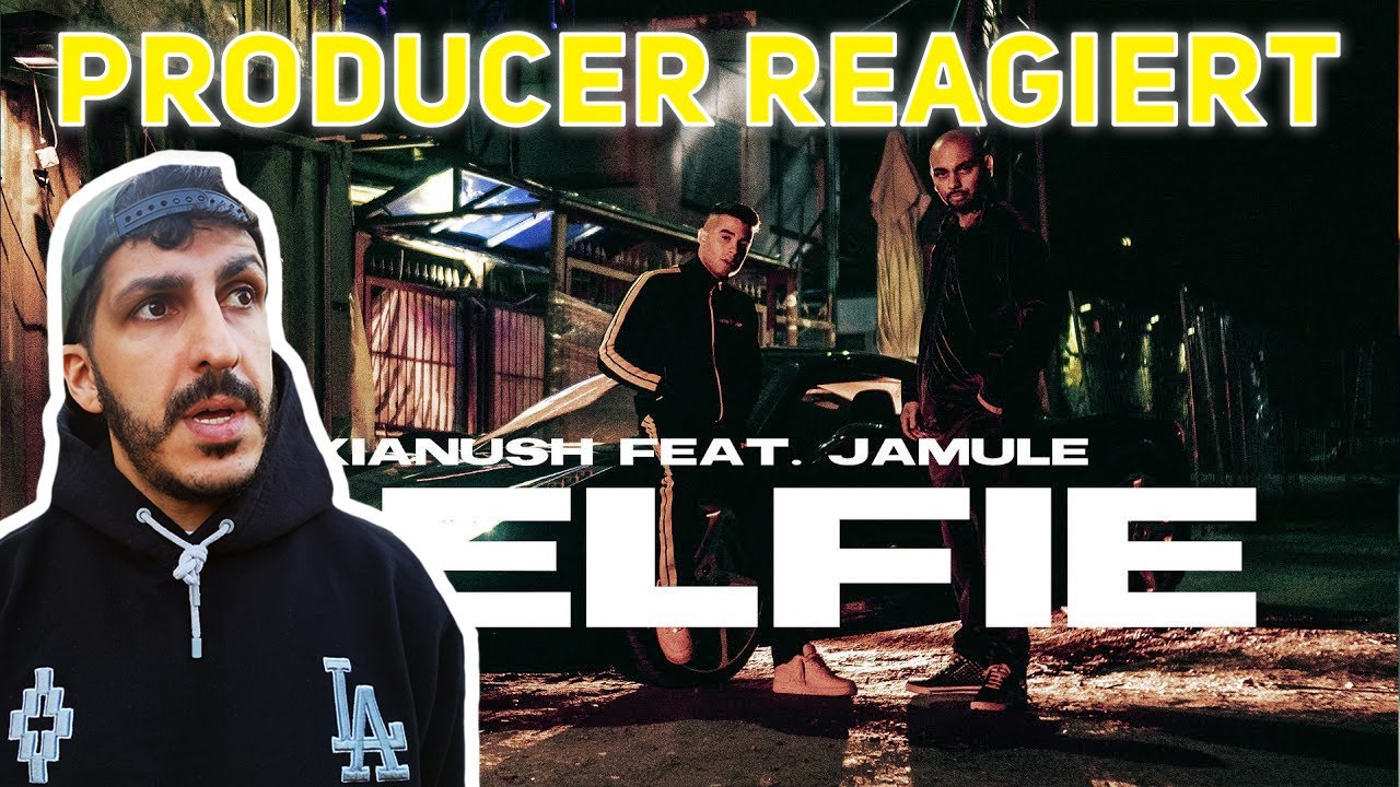 Producer REAGIERT auf KIANUSH X JAMULE - SELFIE (prod. Chrizmatic)
