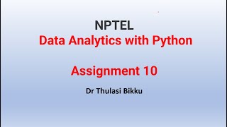 Full NPTEL Data Analytics with Python Week 10 Assignment 10 Update