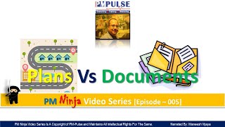 PM Ninja Video Series - Episode 005 - Project Plan Vs Project Document [Explained With Examples]