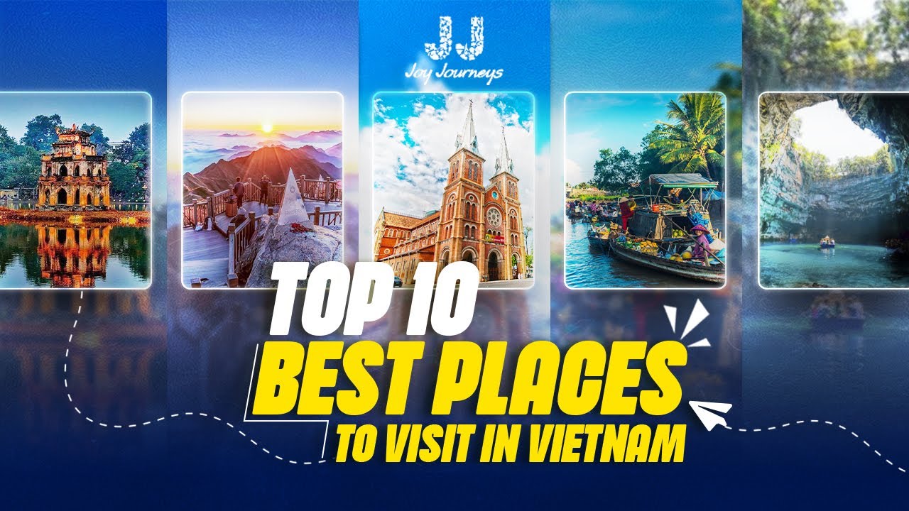 Top 10 best places to visit in Vietnam