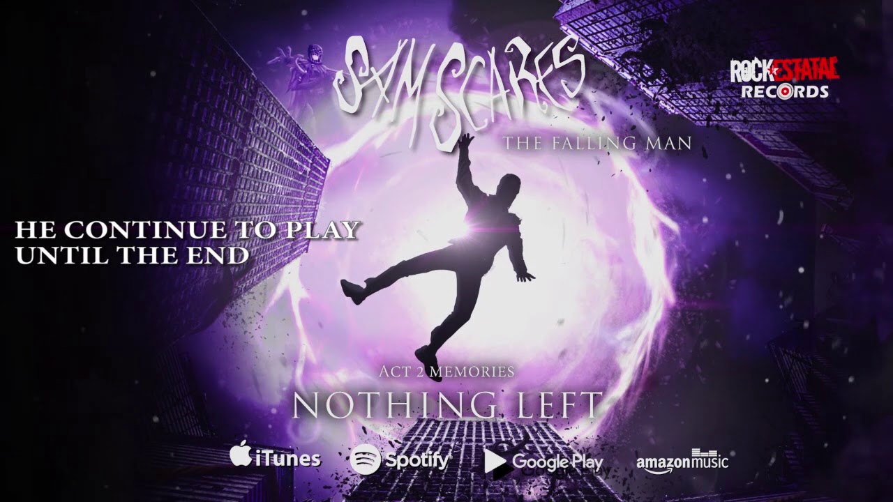 Watch ALBUM STREAM (The Falling Man) : NOTHING LEFT | Sam Scares (With Lyrics) on YouTube Watch ALBUM STREAM (The Falling Man) : NOTHING LEFT | Sam Scares (With Lyrics) on YouTube