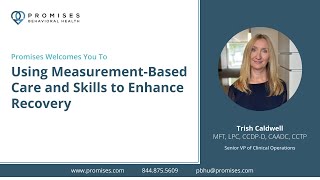 Using Measurement-Based Care and Skills to Enhance Recovery | PBHU | November 2024