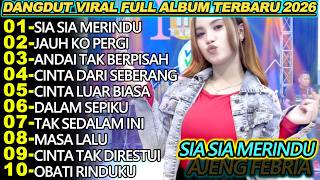 Sia Sia Merindu  Ajeng Febria   Dangdut Viral  Album 2025