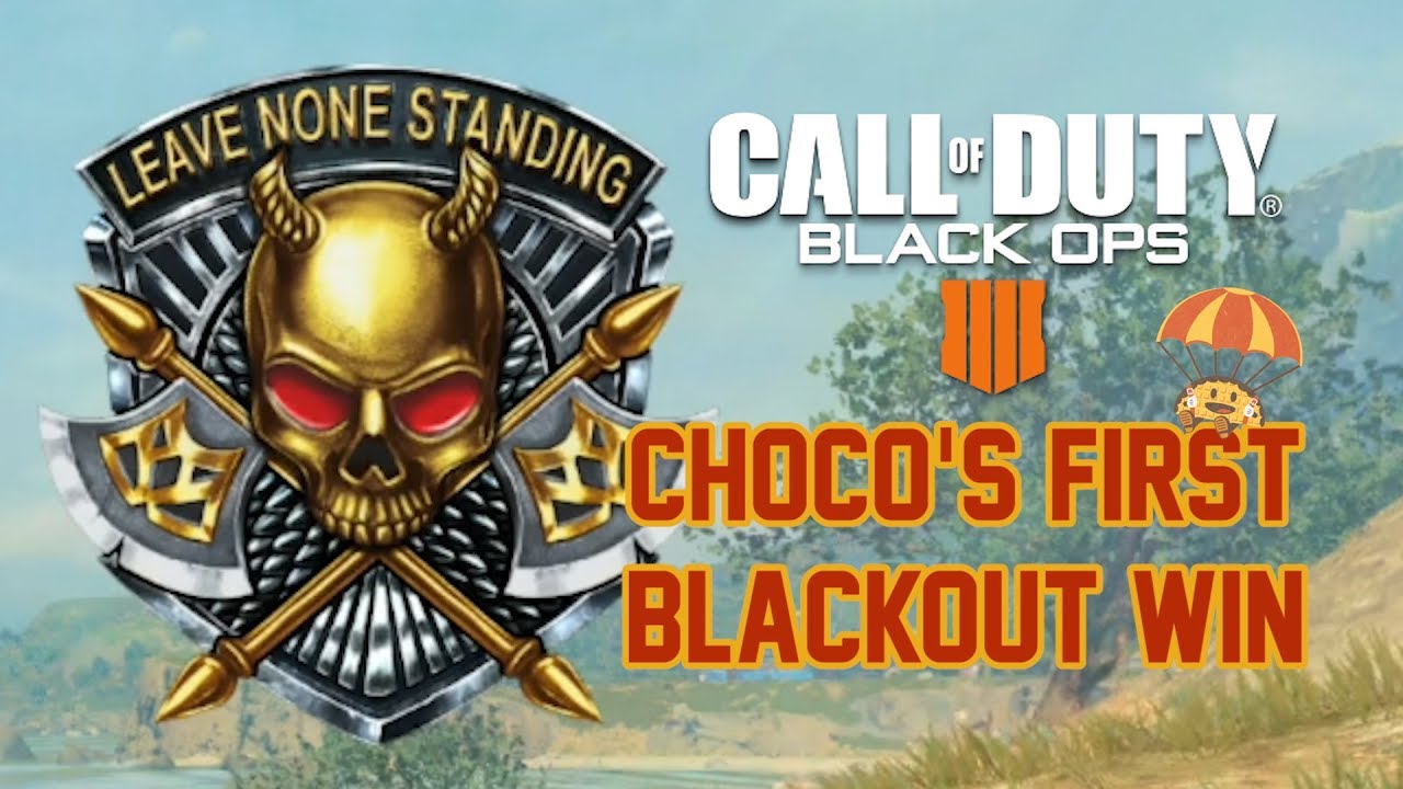 CHOCOTACO'S FIRST BLACKOUT WIN - Black Ops 4 Game Recap
