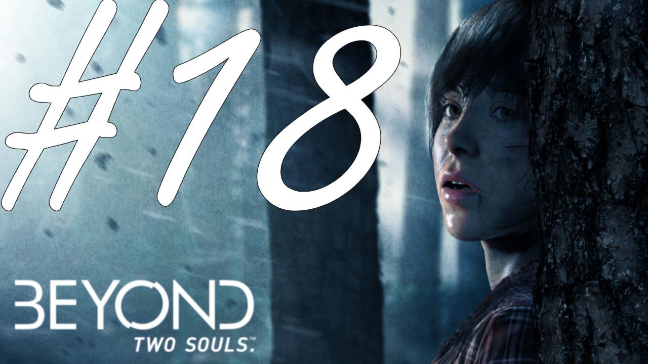 running man Beyond Two Souls Part 18 Insane People (Lets Play)