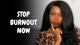 3 BEST WAYS TO PREVENT BURNOUT