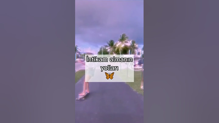 İntikam almanın yolları 🦋