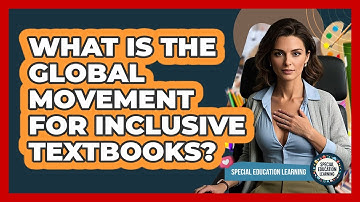 What Is The Global Movement For Inclusive Textbooks? - Special Education Learning