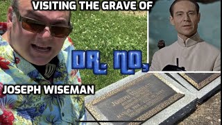 The Grave of Joseph Wiseman, James Bond’s Dr. No