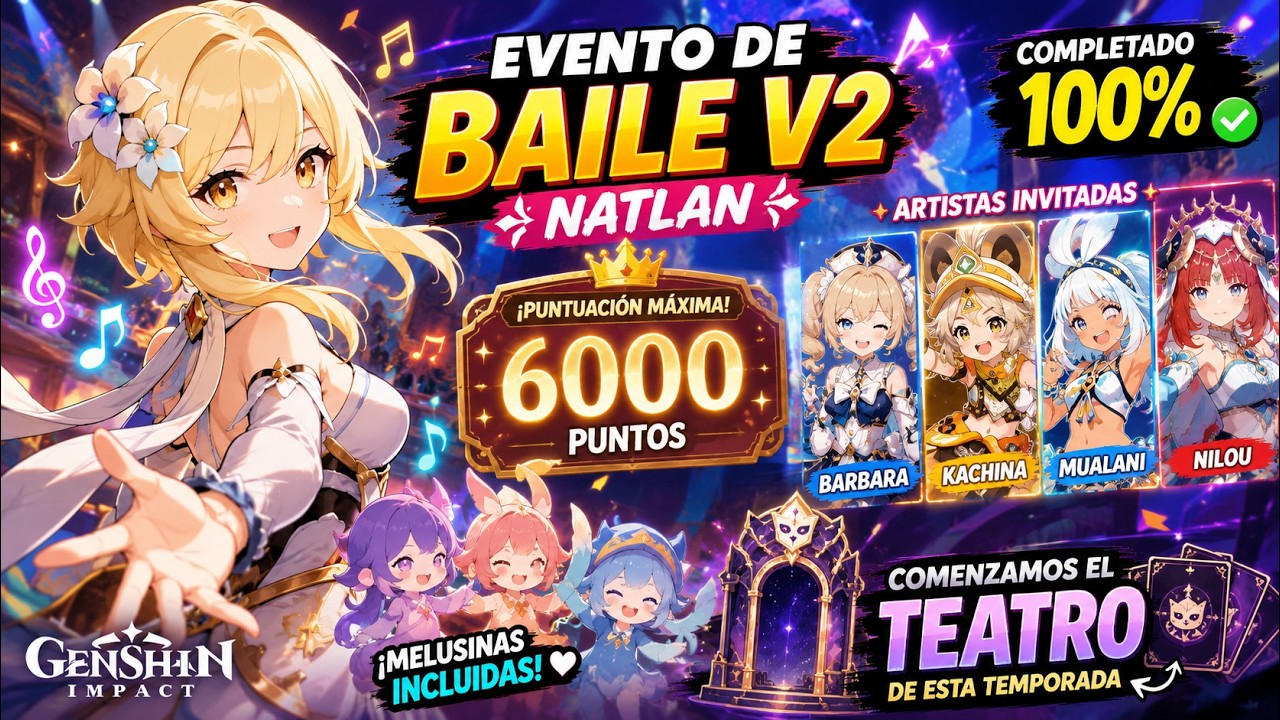 ¡Evento de Baile V2 COMPLETADO! 💃 6000 Puntos, Melusinas y Teatro de Natlan. Genshin Impact 20260729