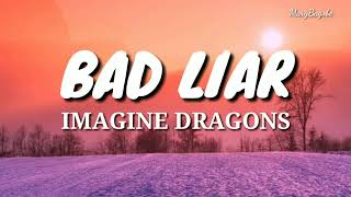 Imagine Dragons - Bad Liar (Lyrics)