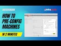 Pre-Configuring Machines for Boot | Step-by-Step Guide