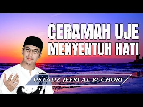 ceramah-yang-sangat-menyentuh-hati-ust-jefri-al-buchori-uje