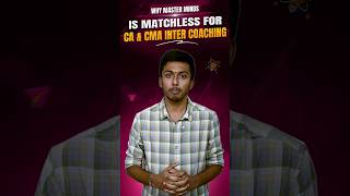 Why Master Minds Is Matchless For CA &amp; CMA Inter Coaching