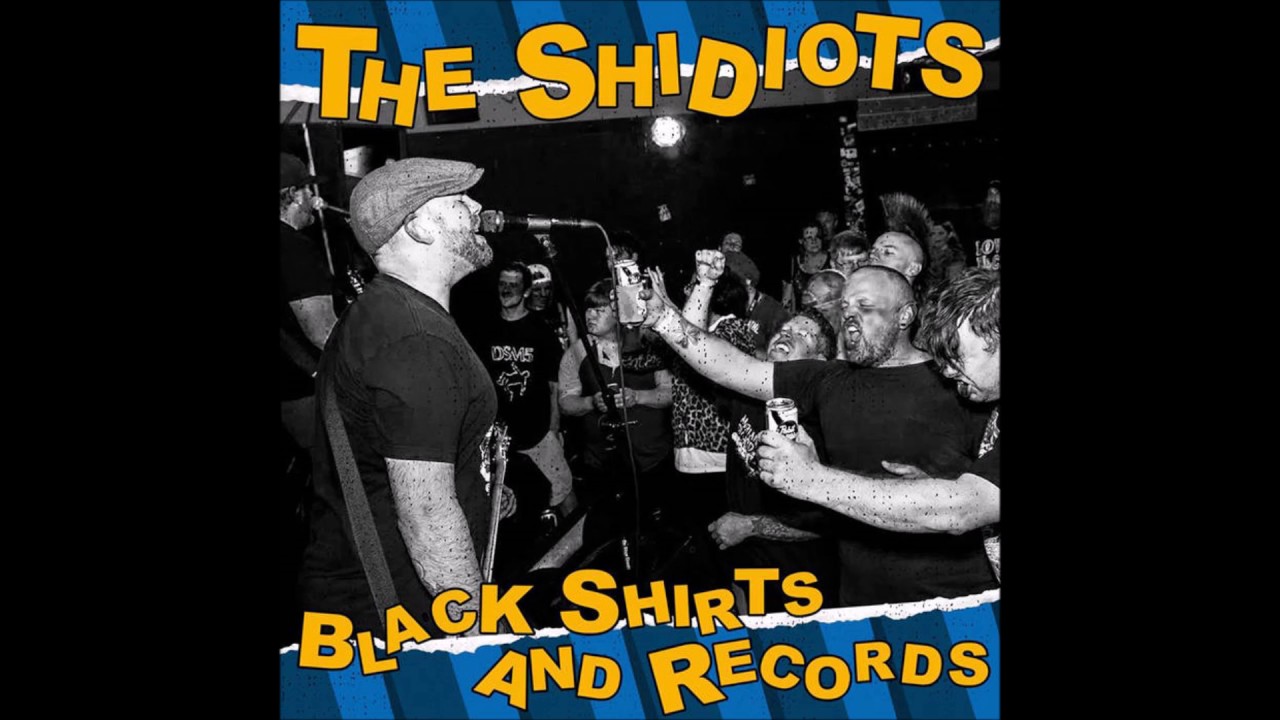 The Shidiots - Black Shirts And Records - Girlfriend Jail