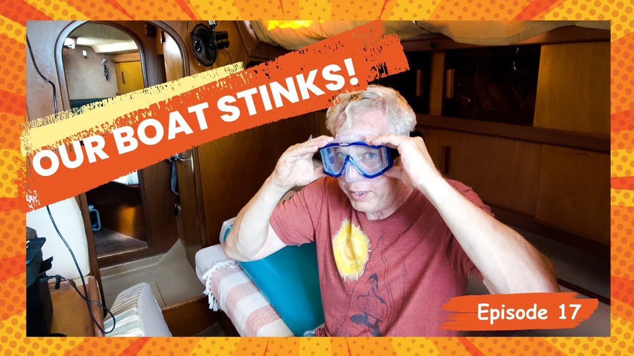 Our boat stinks! - S1 |  Ep17