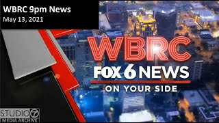 WBRC FOX6 News at 9 - Open May 13, 2021