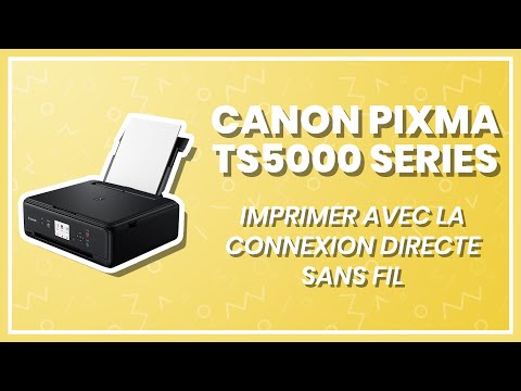 Canon PIXMA TS5000 Series – Imprimer avec la connexion directe sans fil