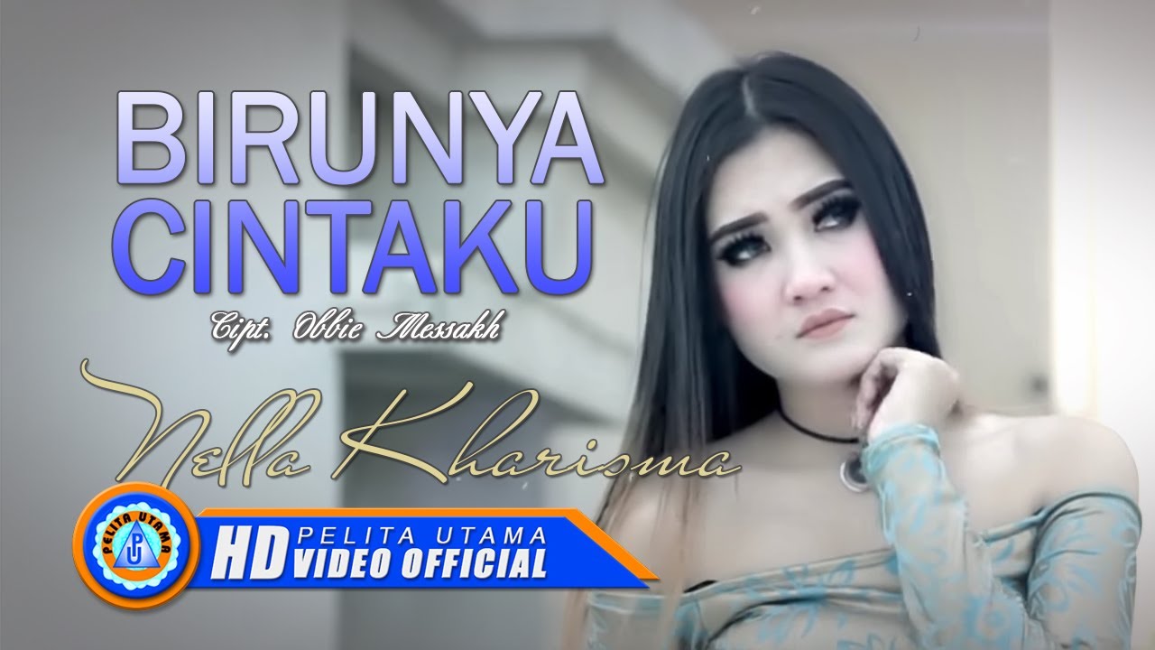 NELLA KHARISMA - BIRUNYA CINTA ( Official Music Video 