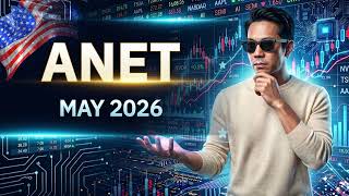 The Sentiment : ANET - May 2026