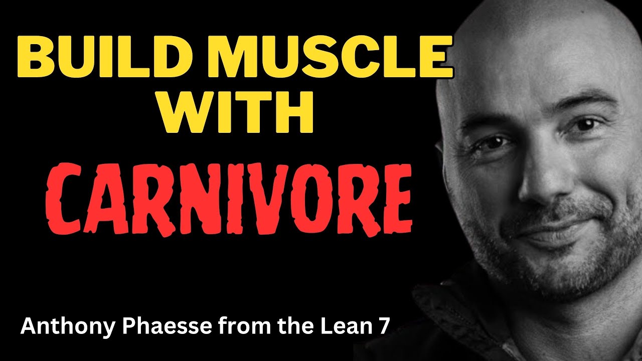 Build muscle, lose fat on the Carnivore diet with Anthony Phaesse YouTube