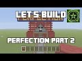 Let's Build in Minecraft - Perfection Part 2