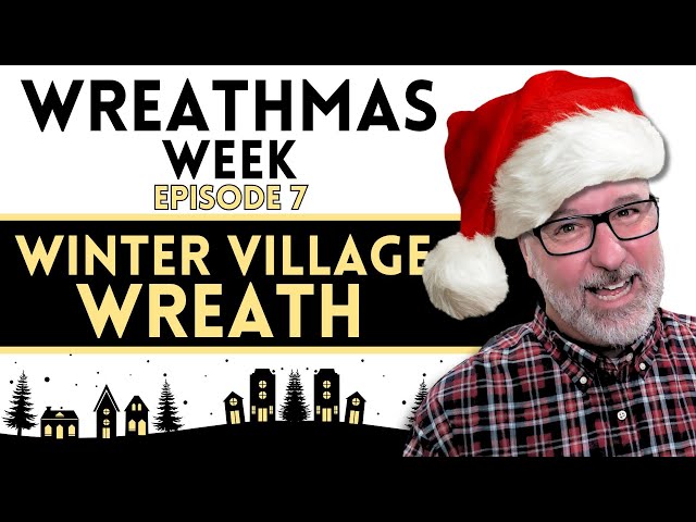 Winter Village Wreath - Wreathmas Week Day 7 - #christmas‬